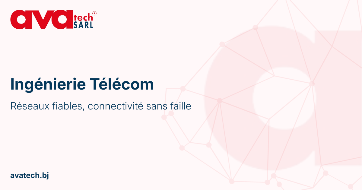 Ingénierie Télécom | AVA Tech Sarl | AVA Tech Sarl